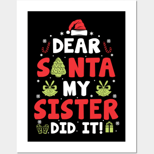 Dear Santa My Sister Did It Funny Xmas Gifts Posters and Art